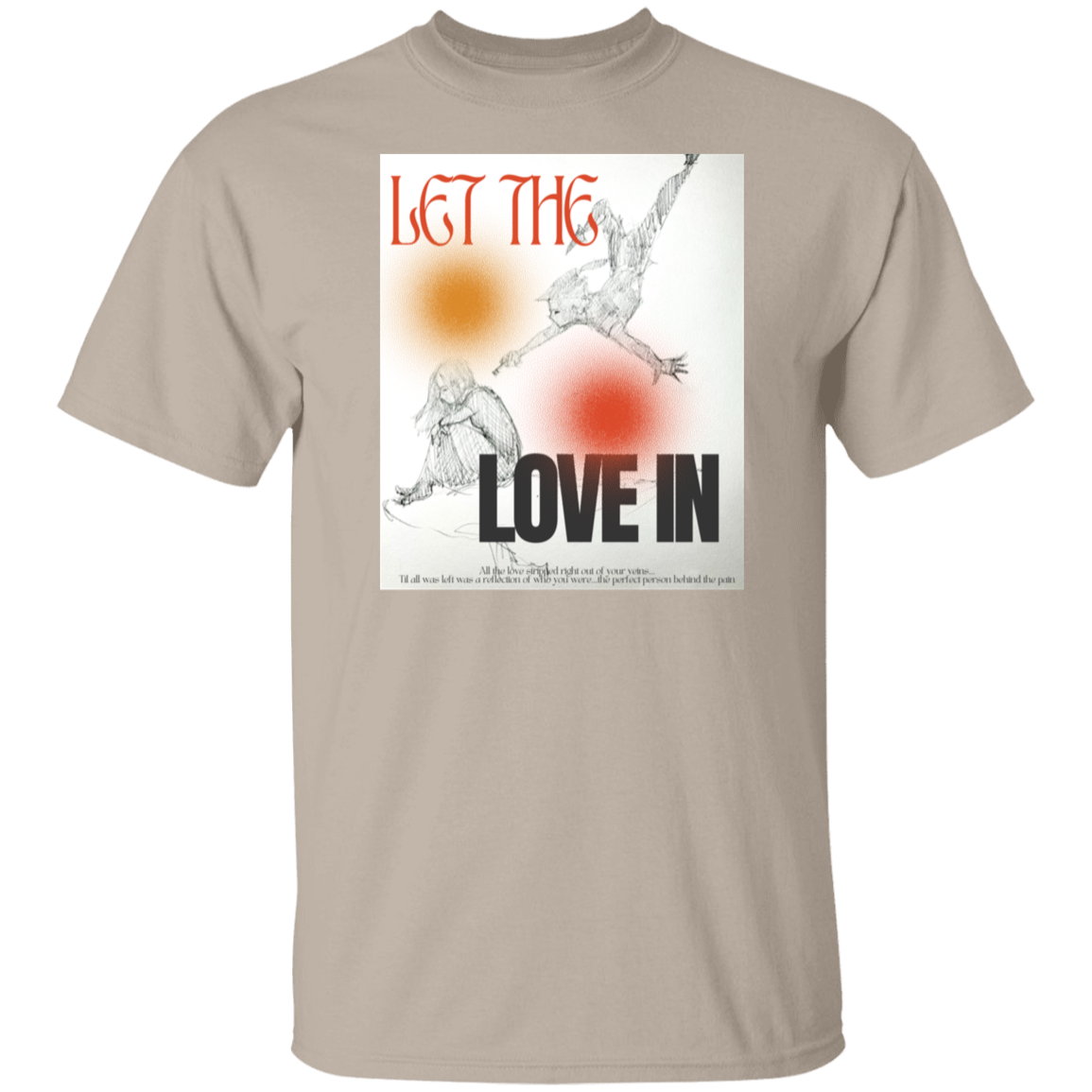Let The Love In T-Shirt
