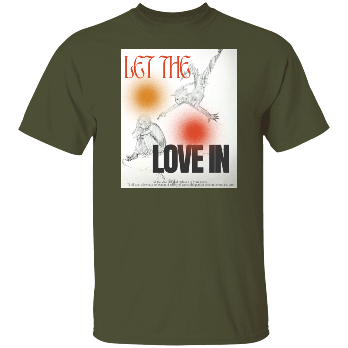 Let The Love In T-Shirt