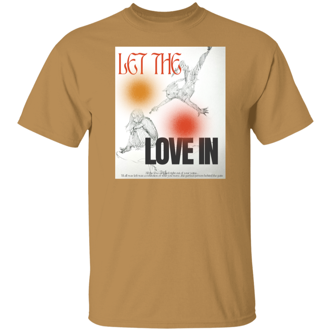 Let The Love In T-Shirt